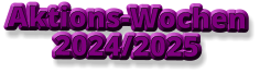 Aktions-Wochen 2024/2025